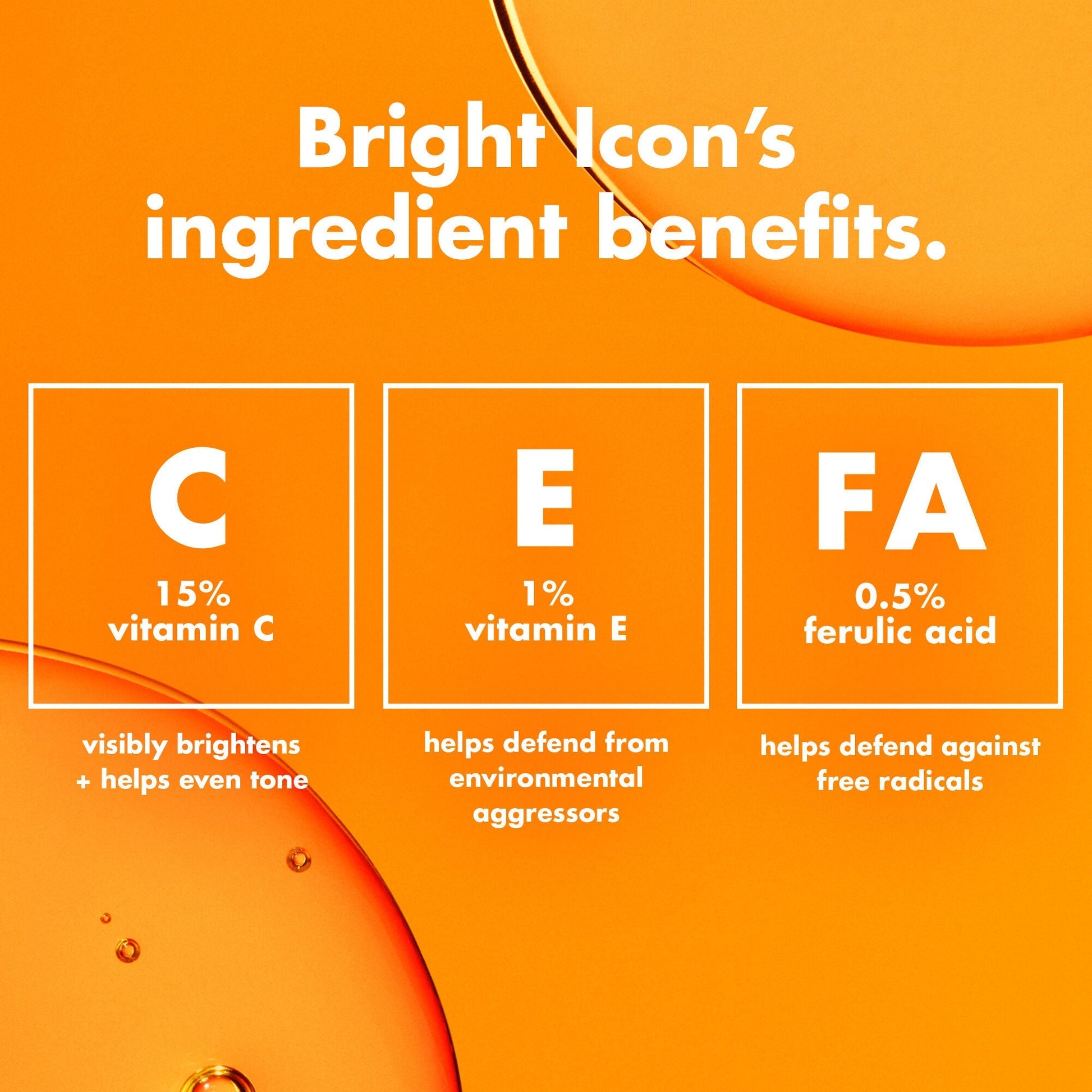 bright-icon-vitamin-c-e-ferulic-serum-r1 0226_EDU_BrightIconVitC_Ingredients_bb3d7675-d493-419e-800a-915965ba99df.jpg
