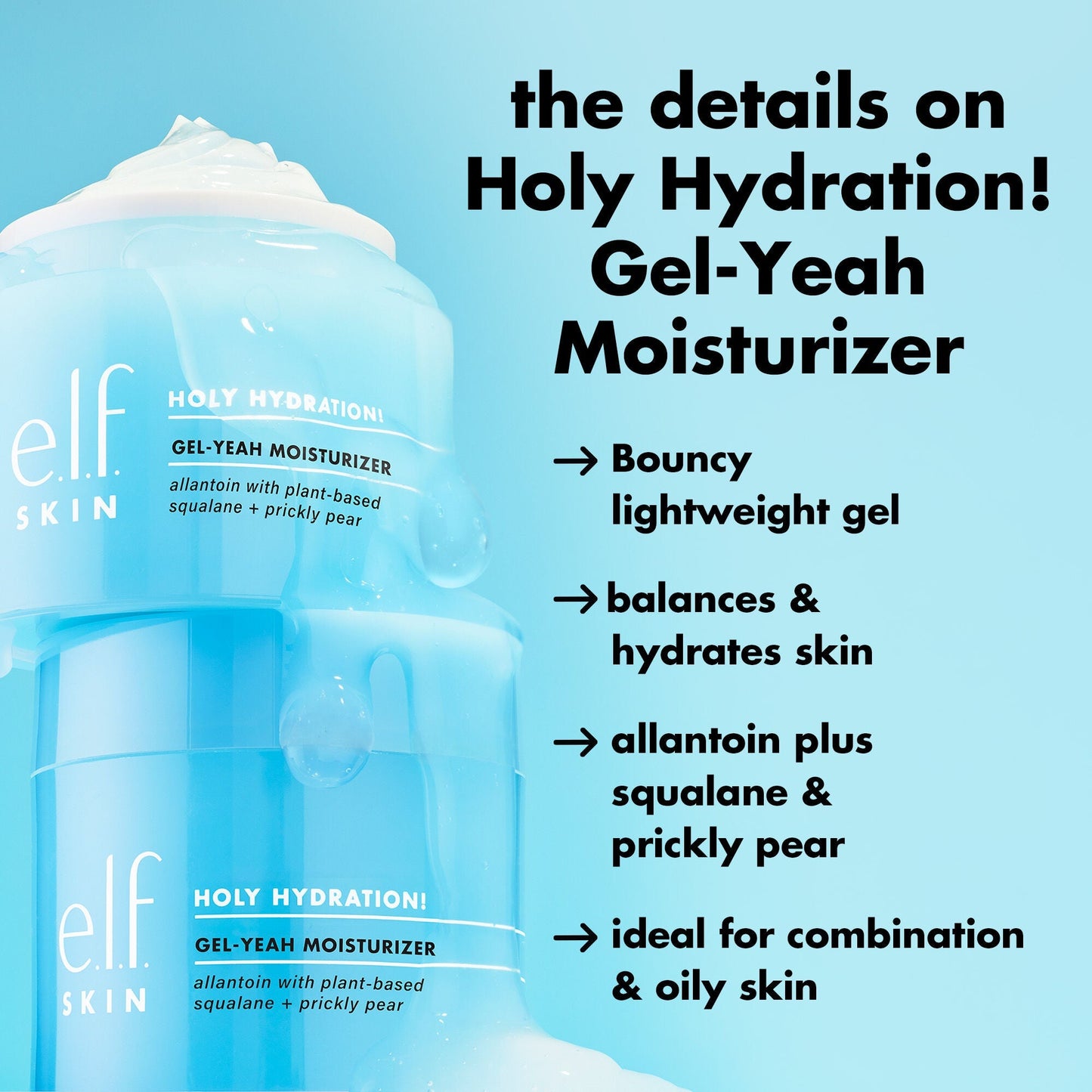 holy-hydration-gel-yeah-moisturizer-u4 0226_EDU_HHGelYeah_Details.jpg