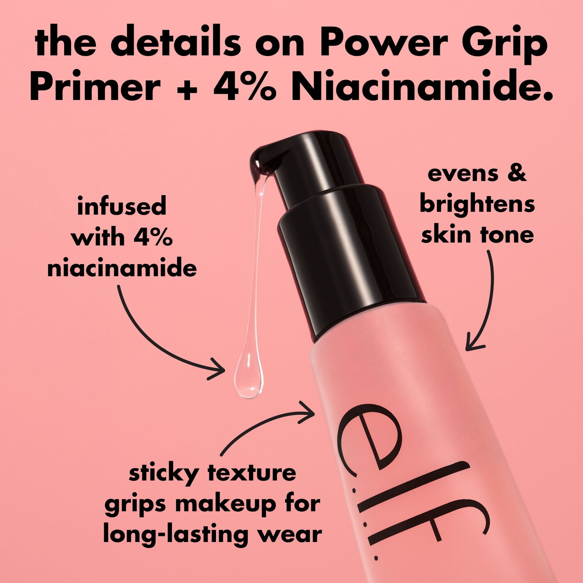 power-grip-primer-4-niacinamide-s2 0226_EDU_PowerGripPrimerNiacinamide_Details_4ad32b9b-0c60-455e-af97-74a39c1a2d7e.jpg