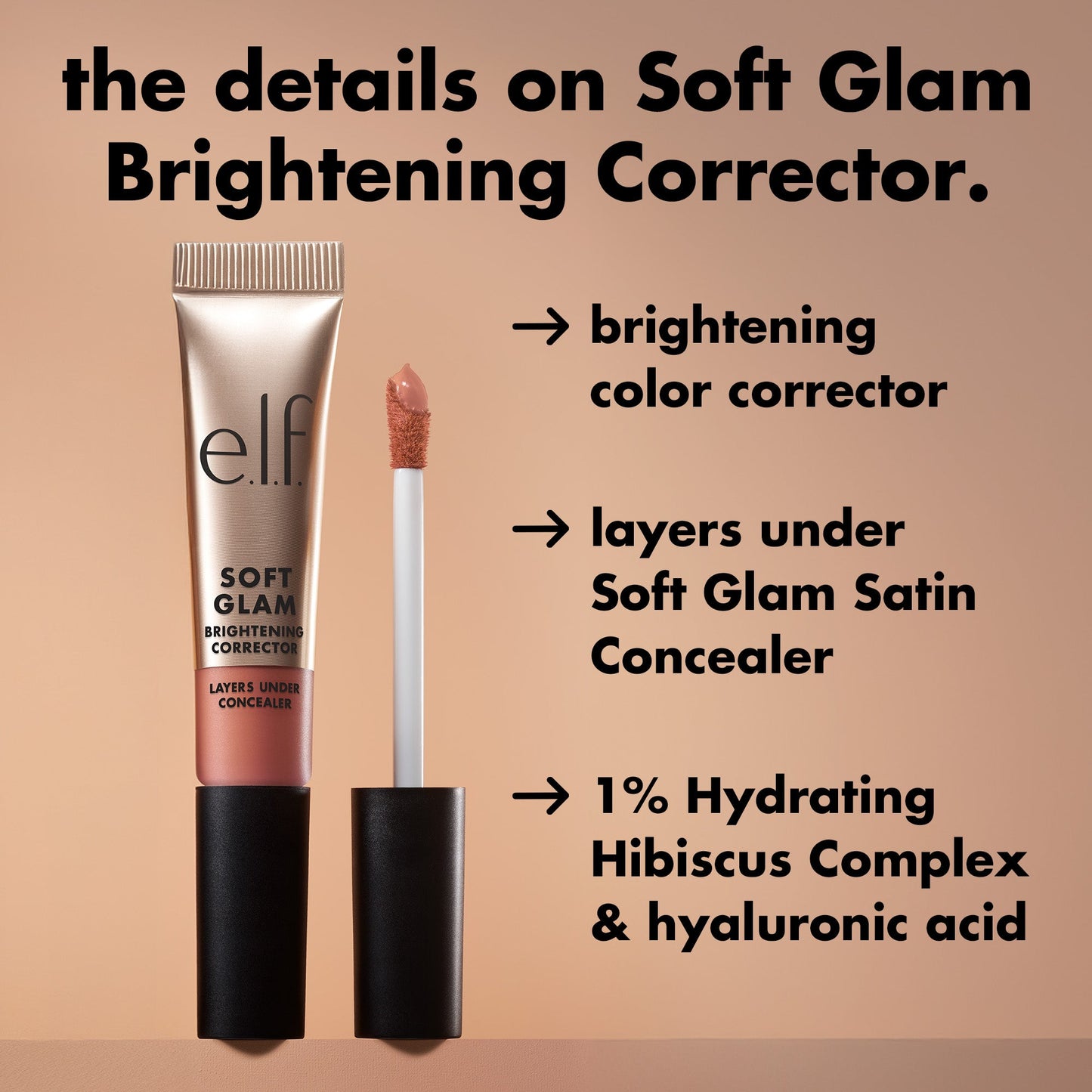 soft-glam-brightening-corrector-b4 0226_SoftGlam_BrighteningCorrector_Details.jpg