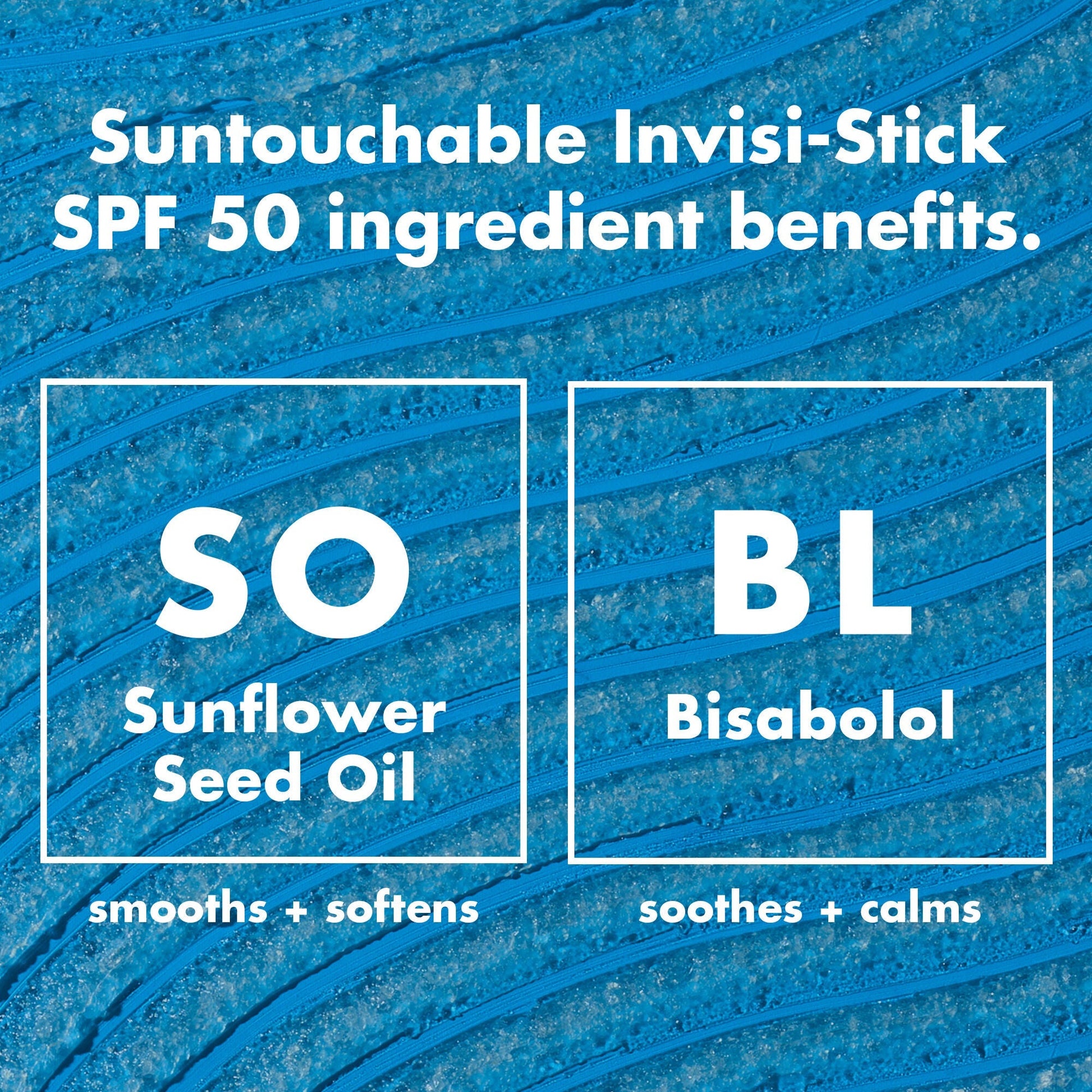 suntouchable-invisi-stick-spf-50-o8 0326_EDU_SUNTOUCHABLE_INVISISTICK_Ingredients.jpg