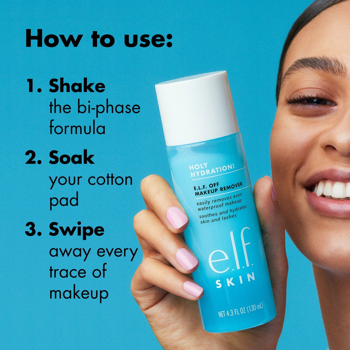 holy-hydration-e-l-f-off-makeup-remover-e9 0523_EDUCATION_NEWARRIVALS_EYE_MAKEUP_REMOVER_HOWTOUSE.jpg